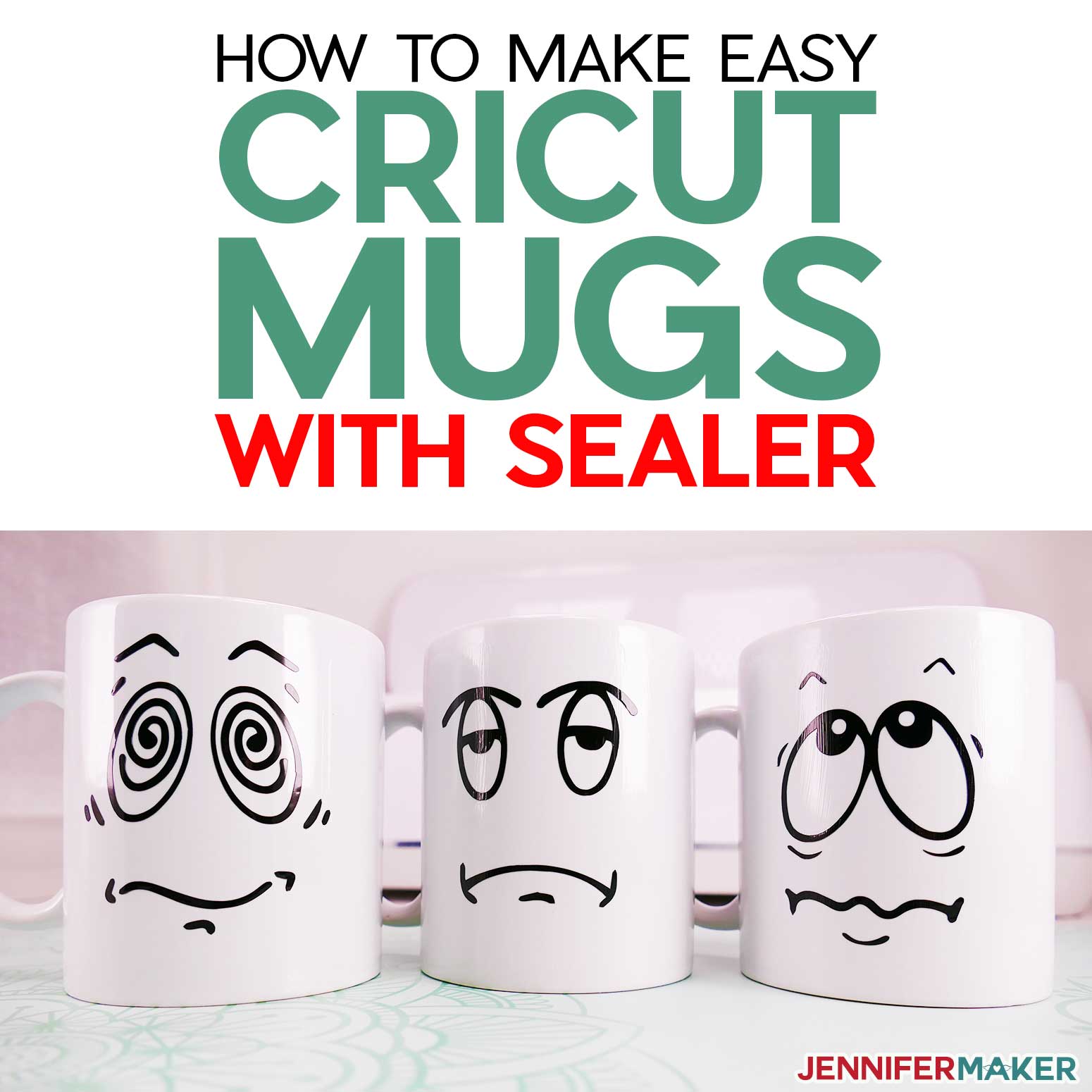 Cricut Mugs: How to Seal Vinyl on Mugs - Jennifer Maker